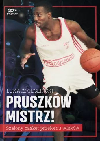 Pruszków mistrz! Szalony basket przełomu wieków Pruszków mistrz! Szalony basket przełomu wieków