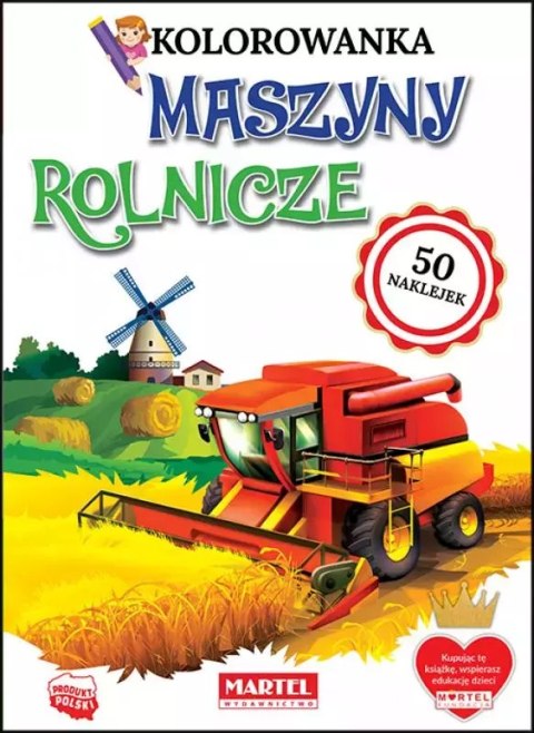 Kolorowanka z naklejkami. Maszyny rolnicze Kolorowanka z naklejkami. Maszyny rolnicze