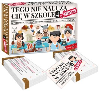 Tego nie nauczą Cię w szkole 4. O świecie
