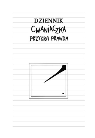 Dziennik cwaniaczka. Przykra prawda