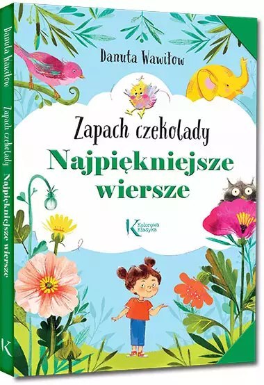 Najpiękniejsze wiersze. Zapach czekolady Najpiękniejsze wiersze. Zapach czekolady