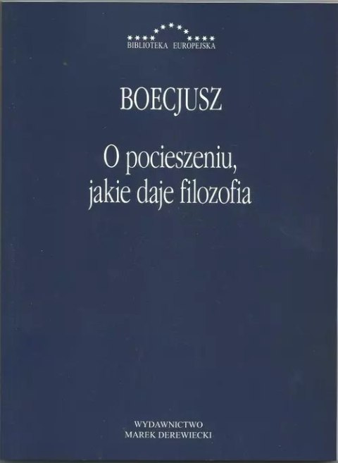 O pocieszeniu jakie daje filozofia O pocieszeniu jakie daje filozofia