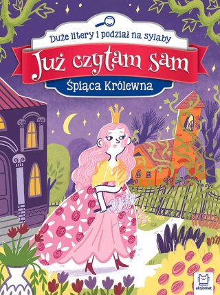 Już czytam sam. Śpiąca Królewna. Duże litery i podział na sylaby