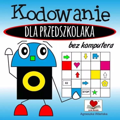 Kodowanie bez komputera dla przedszkolaka Kodowanie bez komputera dla przedszkolaka