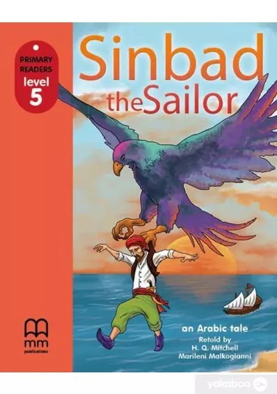 MM Sinbad and the sailor. Student's book (level 5) MM Sinbad and the sailor. Student's book (level 5)