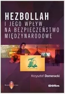 Hezbollah i jego wpływ na bezpieczeństwo... Hezbollah i jego wpływ na bezpieczeństwo...