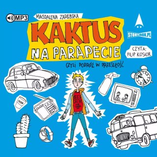 Kaktus na parapecie, czyli podróż w przeszłość. Audiobook