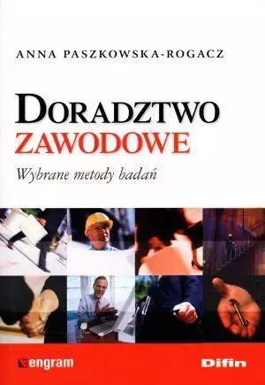 Doradztwo zawodowe. Wybrane metody badań Doradztwo zawodowe. Wybrane metody badań