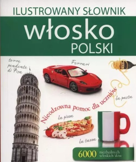 Ilustrowany słownik włosko-polski Ilustrowany słownik włosko-polski