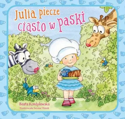 Julia piecze ciasto w paski Julia piecze ciasto w paski