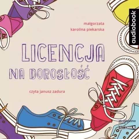 Licencja na dorosłość. Audiobook Licencja na dorosłość. Audiobook