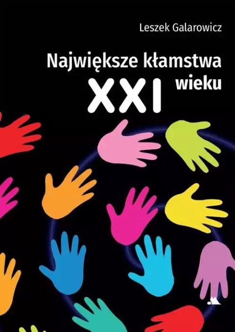Największe kłamstwa XXI wieku Największe kłamstwa XXI wieku