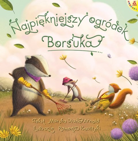 Amberek. Najpiękniejszy ogródek Borsuka Amberek. Najpiękniejszy ogródek Borsuka