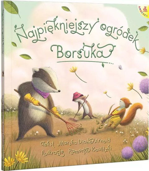 Amberek. Najpiękniejszy ogródek Borsuka Amberek. Najpiękniejszy ogródek Borsuka