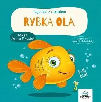 Bajeczki z morałem. Rybka Ola Bajeczki z morałem. Rybka Ola