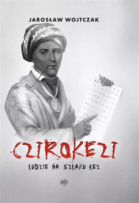 Czirokezi. Ludzie na Szlaku Łez Czirokezi. Ludzie na Szlaku Łez