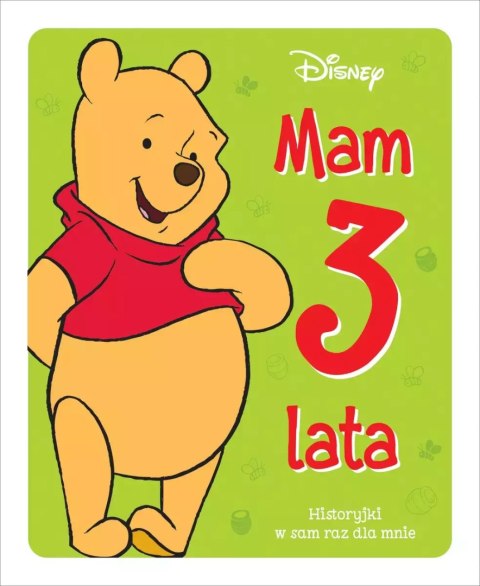 Mam 3 lata. Historyjki w sam raz dla mnie. Disney Mam 3 lata. Historyjki w sam raz dla mnie. Disney