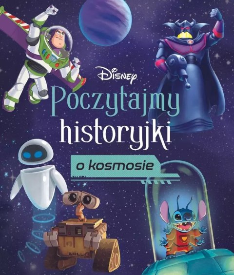 Poczytajmy historyjki o kosmosie. Disney Poczytajmy historyjki o kosmosie. Disney
