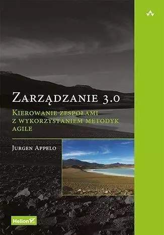 Zarządzanie 3.0. Kierowanie zespołami z... Zarządzanie 3.0. Kierowanie zespołami z...