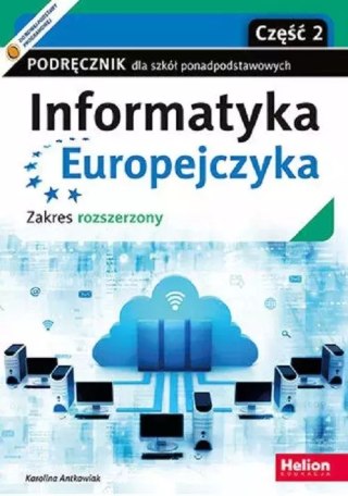 Informatyka Europejczyka. Cześć 2. Podręcznik dla szkół ponadpodstawowych. Zakres rozszerzony