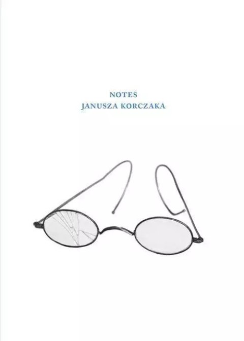 Notes Janusza Korczaka Notes Janusza Korczaka