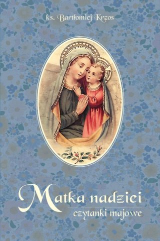 Matka nadziei. Czytanki majowe