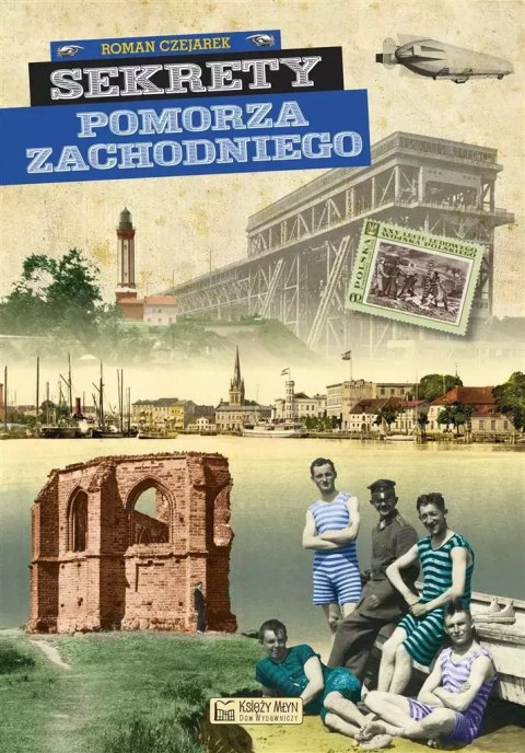 Sekrety Pomorza Zachodniego Sekrety Pomorza Zachodniego