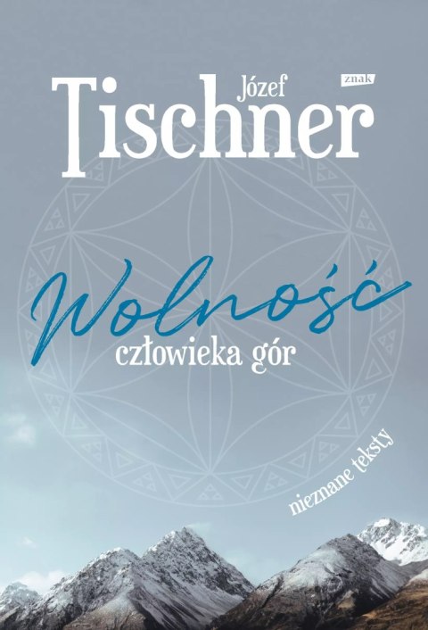 Wolność człowieka gór Wolność człowieka gór