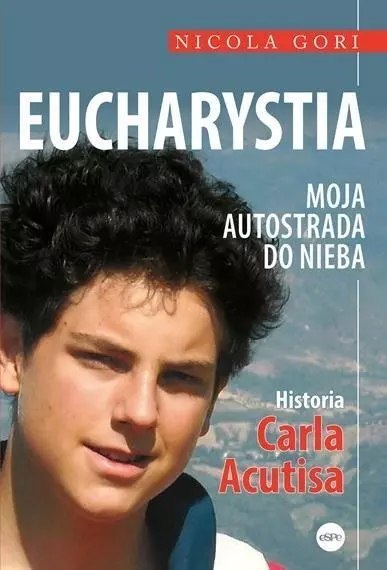 Eucharystia. Moja autostrada do nieba Eucharystia. Moja autostrada do nieba