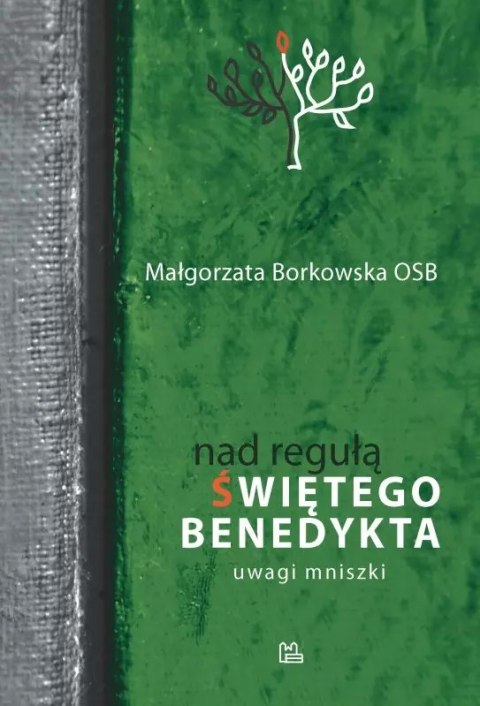 Nad Regułą św. Benedykta Nad Regułą św. Benedykta