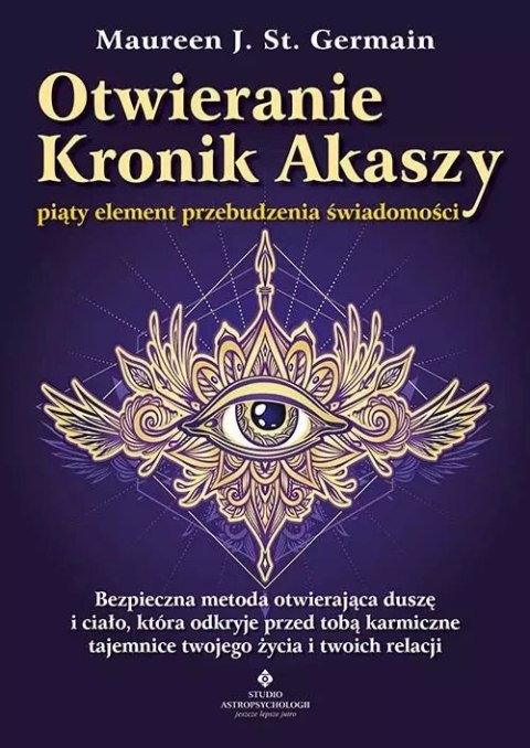 Otwieranie Kronik Akaszy - piąty element przebudzenia świadomości. Bezpieczna metoda otwierająca duszę i ciało, która odkryje pr Otwieranie Kronik Akaszy - piąty element przebudzenia świadomości. Bezpieczna metoda otwierająca duszę i ciało, która odkryje pr