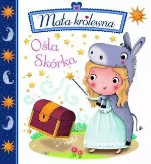 Mała królewna. Ośla Skórka