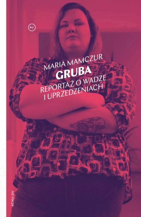 Gruba. Reportaż o wadze i uprzedzeniach Gruba. Reportaż o wadze i uprzedzeniach