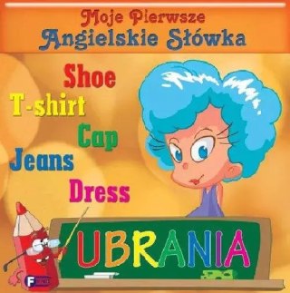Moje pierwsze angielskie słówka. Ubrania