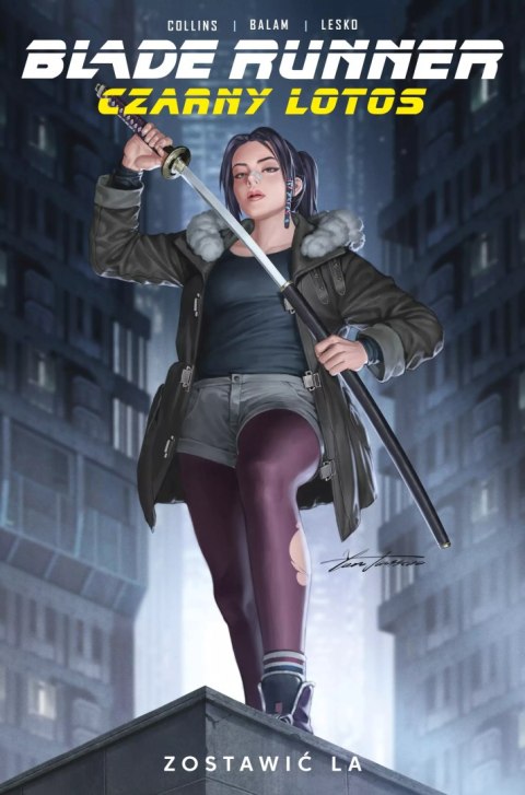 Blade Runner. Czarny Lotos. Zostawić LA. Tom 1 Blade Runner. Czarny Lotos. Zostawić LA. Tom 1