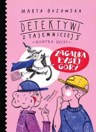 Detektywi z Tajemniczej 5 kontra duchy. Zagadka Łysej Góry
