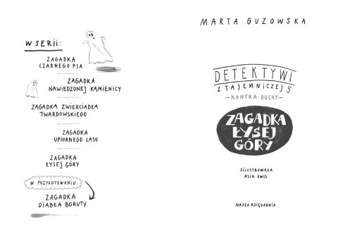 Detektywi z Tajemniczej 5 kontra duchy. Zagadka Łysej Góry