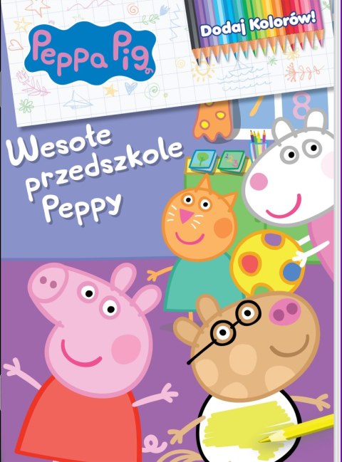 Peppa Pig. Dodaj kolorów 9. Wesołe przedszkole Peppy Peppa Pig. Dodaj kolorów 9. Wesołe przedszkole Peppy
