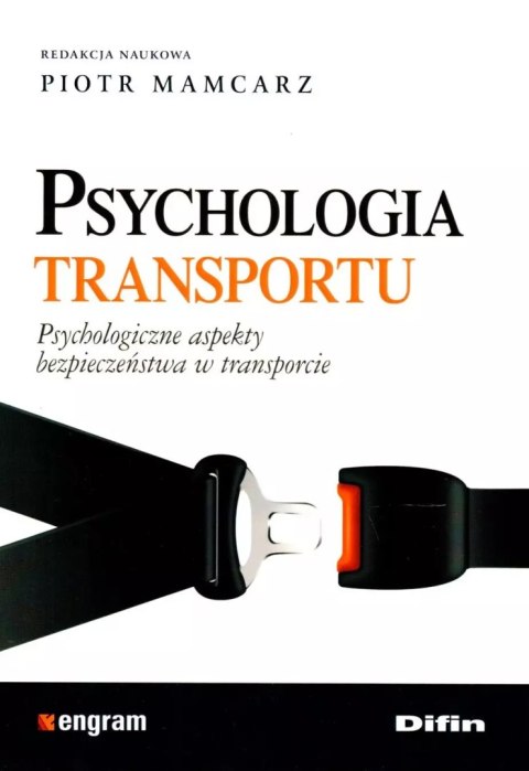 Psychologia transportu. Psychologiczne aspekty bezpieczeństwa w transporcie Psychologia transportu. Psychologiczne aspekty bezpieczeństwa w transporcie