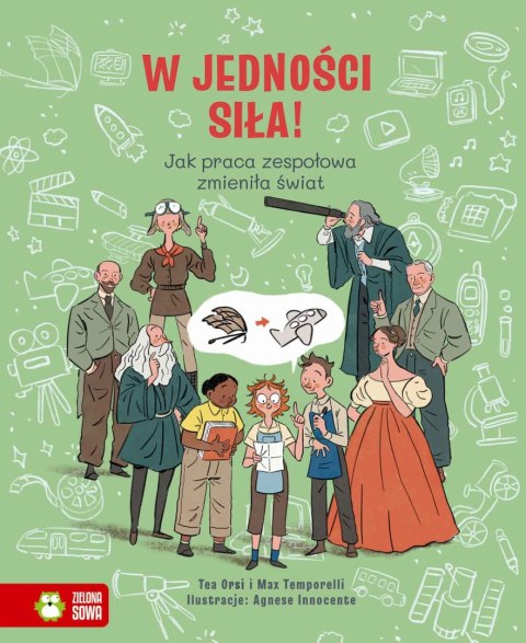 W jedności siła! Jak praca zespołowa zmieniła świat W jedności siła! Jak praca zespołowa zmieniła świat