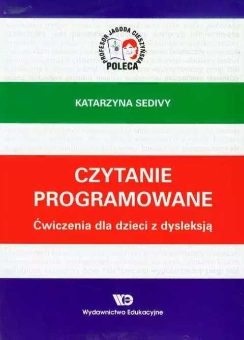 Czytanie programowane. Ćwiczenia dla dzieci z dysleksją Czytanie programowane. Ćwiczenia dla dzieci z dysleksją