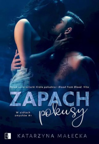 W sidłach zmysłów. Tom 1. Zapach pokusy