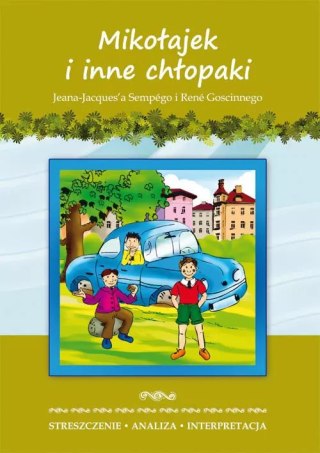 Mikołajek i inne chłopaki. Streszczenie, analiza, interpretacja