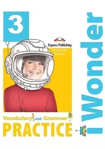 I Wonder. Vocabulary and Grammar Practice, część 3 I Wonder. Vocabulary and Grammar Practice, część 3