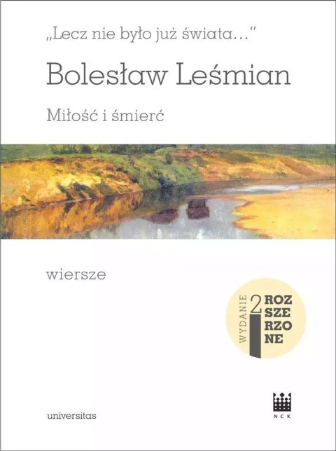 Lecz nie było już świata... Miłość i śmierć. Wiersze, Wyd. 2 rozszerzone Lecz nie było już świata... Miłość i śmierć. Wiersze, Wyd. 2 rozszerzone