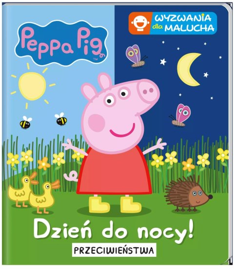 Peppa Pig. Wyzwania dla malucha. Dzień do nocy! Przeciwieństwa Peppa Pig. Wyzwania dla malucha. Dzień do nocy! Przeciwieństwa
