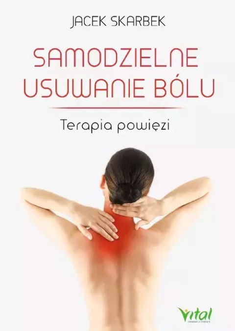 Samodzielne usuwanie bólu Samodzielne usuwanie bólu