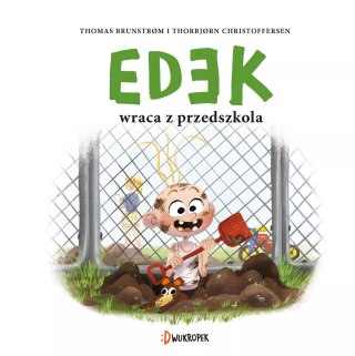 Edek wraca z przedszkola. Edek, tom 4