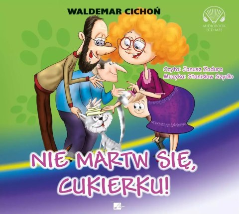 Nie martw się, Cukierku! Audiobook Nie martw się, Cukierku! Audiobook