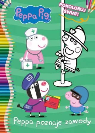 Peppa Pig. Pokoloruj świat! cz1 Peppa poznaje zawody